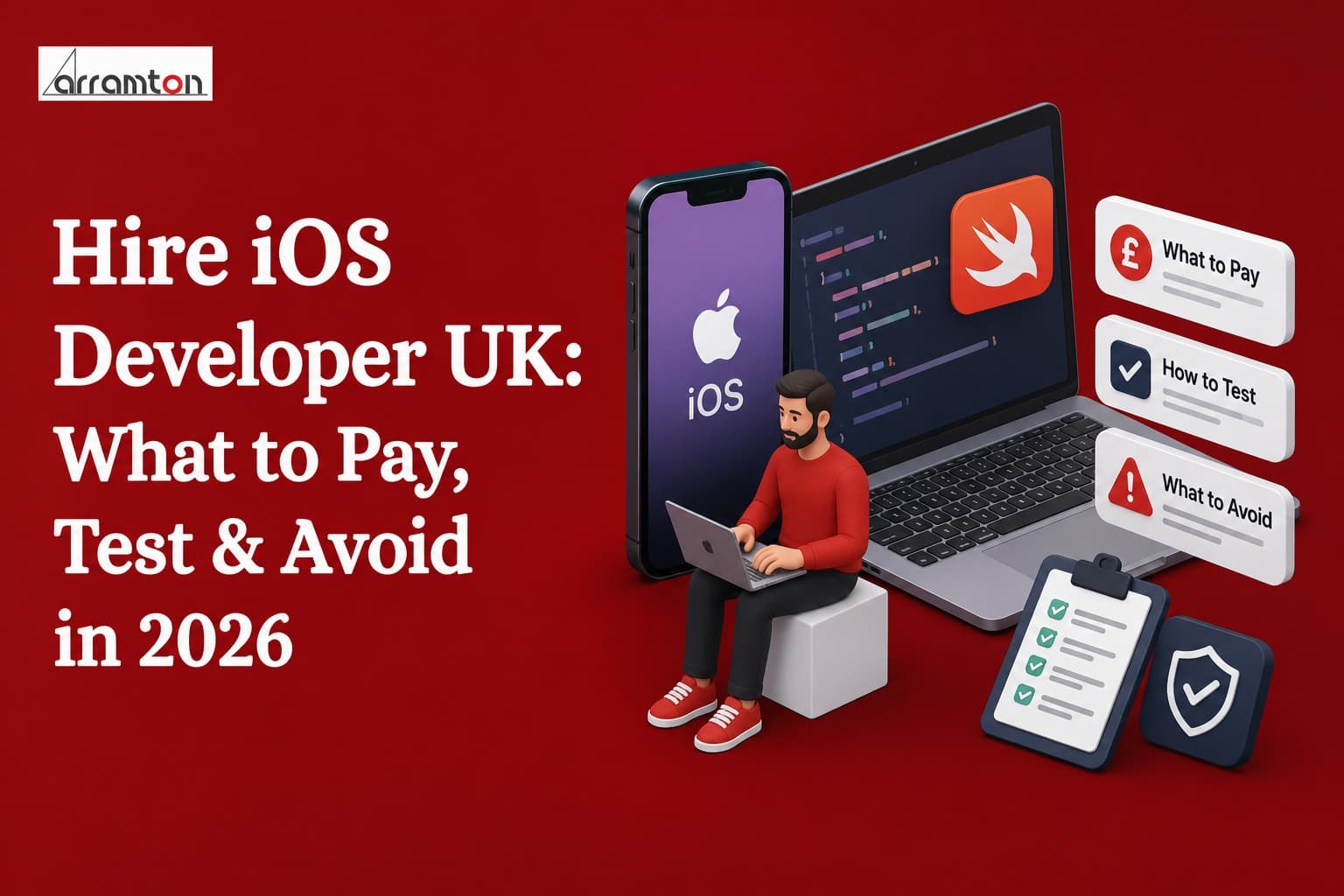 Hire iOS Developer UK: What to Pay, Test & Avoid in 2026